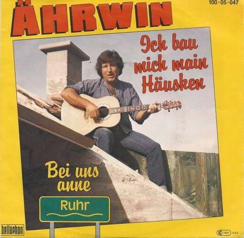 Cover Ährwin - Ich Bau Mich Main Häusken (7, Single) Schallplatten Ankauf