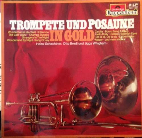 Cover Heinz Schachtner, Otto Bredl, Jiggs Whigham - Trompete Und Posaune In Gold (2xLP, Comp) Schallplatten Ankauf