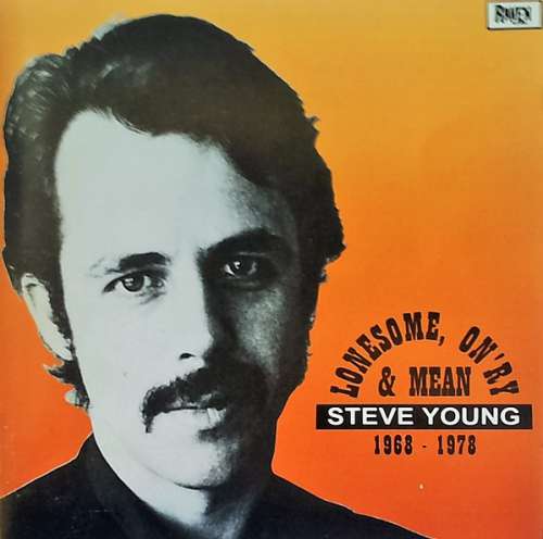 Cover Steve Young (2) - Lonesome, On'ry & Mean 1968-1978 (CD, Comp) Schallplatten Ankauf
