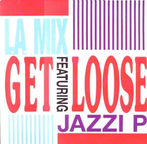Cover L.A. Mix Featuring Jazzi P - Get Loose (12) Schallplatten Ankauf