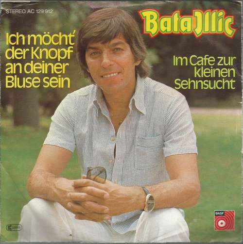 Cover Bata Illic - Ich Möcht' Der Knopf An Deiner Bluse Sein (7, Single) Schallplatten Ankauf