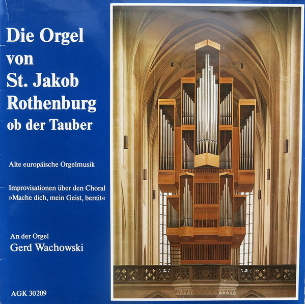 Bild Gerd Wachowski - Die Orgel Von St. Jakob Rothenburg Ob Der Tauber (LP) Schallplatten Ankauf