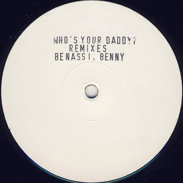 Cover Benny Benassi - Who's Your Daddy? (Remixes) (12, W/Lbl, Sta) Schallplatten Ankauf