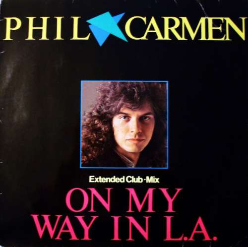 Cover Phil Carmen - On My Way In L.A. (Extended Club•Mix) (12, Maxi) Schallplatten Ankauf