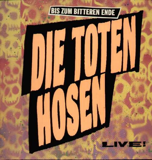 Cover Die Toten Hosen - Bis Zum Bitteren Ende Live! (LP, Album) Schallplatten Ankauf