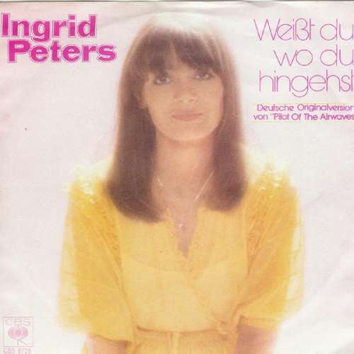 Cover Ingrid Peters - Weißt Du Wo Du Hingehst (7, Single) Schallplatten Ankauf