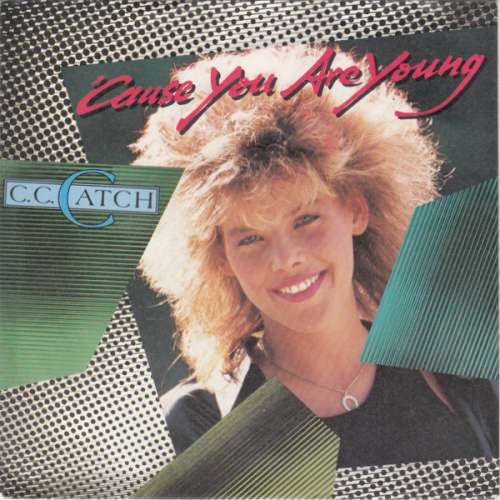 Cover C.C. Catch - 'Cause You Are Young (7, Single) Schallplatten Ankauf