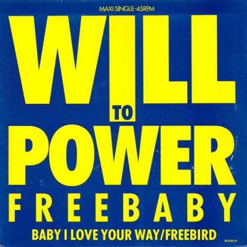 Cover Will To Power - Freebaby (Baby, I Love Your Way/Free Bird) (12, Maxi) Schallplatten Ankauf