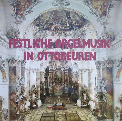 Cover Franz Lehrndorfer - Festliche Orgelmusik In Ottobeuren (2xLP) Schallplatten Ankauf