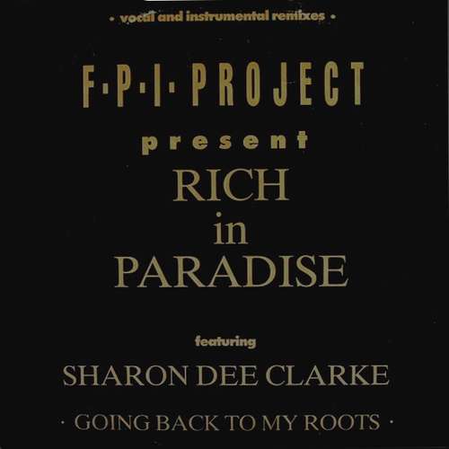 Cover F.P.I. Project* Featuring Sharon Dee Clarke - Rich In Paradise Going Back To My Roots (Vocal And Instrumental Remixes) (12) Schallplatten Ankauf
