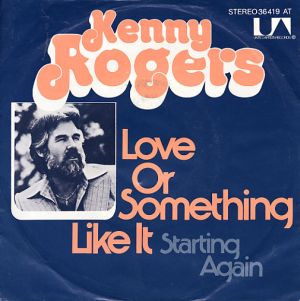 Bild Kenny Rogers - Love Or Something Like It / Starting Again (7, Single) Schallplatten Ankauf