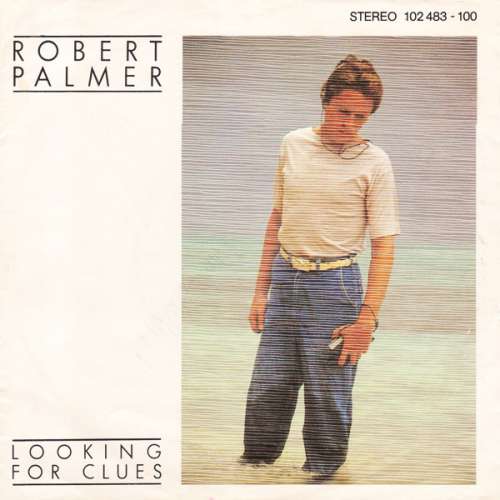 Cover Robert Palmer - Looking For Clues (7, Single) Schallplatten Ankauf
