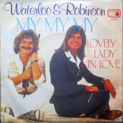 Cover Waterloo & Robinson - My My My / Lovely Lady In Love (7, Single) Schallplatten Ankauf