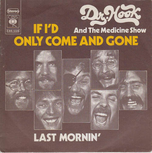 Cover Dr. Hook & The Medicine Show - If I'd Only Come And Gone (7, Single) Schallplatten Ankauf