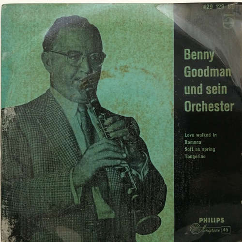 Cover Benny Goodman Und Sein Orchester* - Love Walked In / Ramona / Soft As Spring / Tangerine (7, EP, Mono) Schallplatten Ankauf