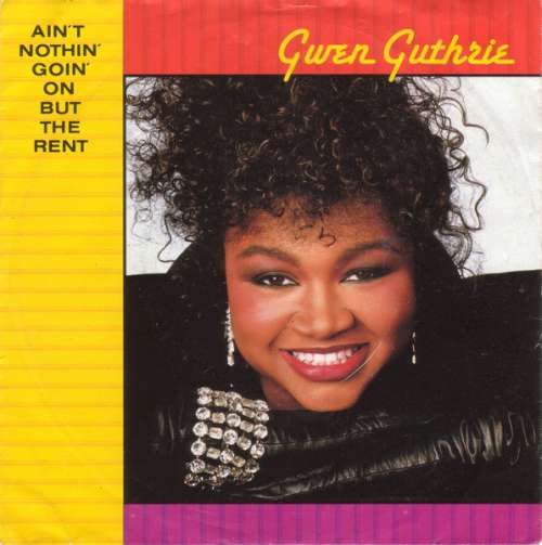Cover Gwen Guthrie - Ain't Nothin' Goin' On But The Rent (7, Single) Schallplatten Ankauf