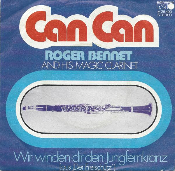 Cover Roger Bennet And His Magic Clarinet - Can Can (7, Single) Schallplatten Ankauf