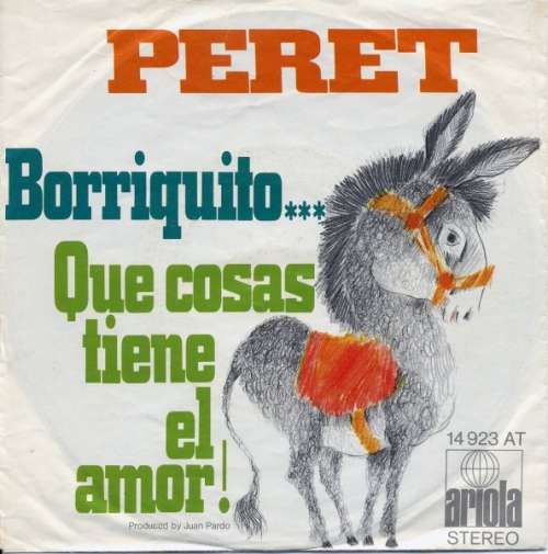 Bild Peret - Borriquito... / Que Cosas Tiene El Amor!  (7, Single) Schallplatten Ankauf