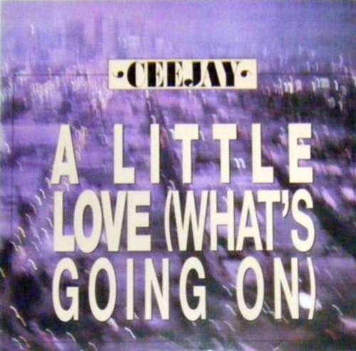 Cover Ceejay - A Little Love (What's Going On) (12) Schallplatten Ankauf