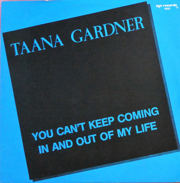 Cover Taana Gardner - You Can't Keep Coming In And Out Of My Life (12) Schallplatten Ankauf