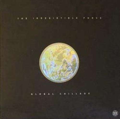 Cover The Irresistible Force - Global Chillage (2x12, Album) Schallplatten Ankauf