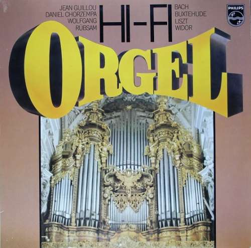 Cover Bach*, Buxtehude*, Liszt*, Widor* - Jean Guillou, Daniel Chorzempa, Wolfgang Rübsam (2) - Hi-Fi Orgel (LP) Schallplatten Ankauf
