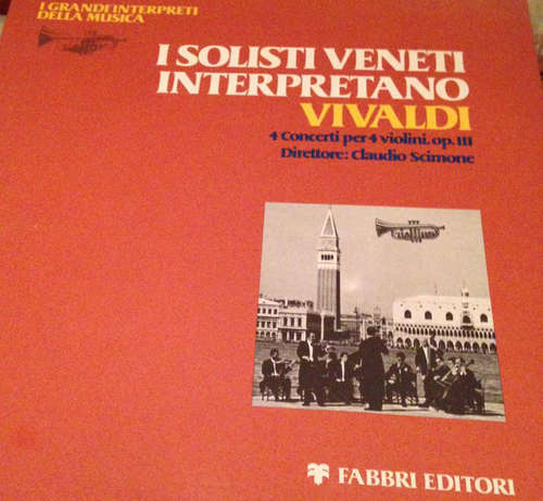 Cover I Solisti Veneti - I Solisti Veneti Interpretano Vivaldi: 4 Concerti per 4 violini, op. III (LP) Schallplatten Ankauf