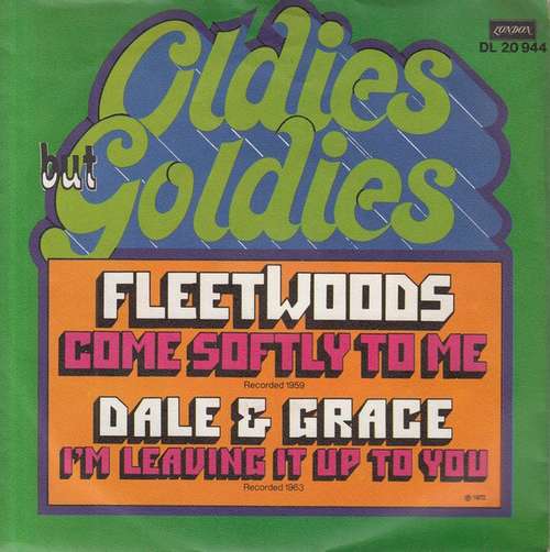 Cover Fleetwoods* / Dale & Grace - Come Softly To Me / I'm Leaving It Up To You (7, Single) Schallplatten Ankauf