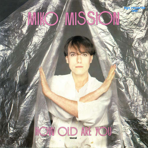 Cover Miko Mission - How Old Are You (7, Single) Schallplatten Ankauf