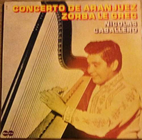 Cover Nicolás Caballero - Concerto De Aranjuez - Zorba Le Grec (LP, Album) Schallplatten Ankauf