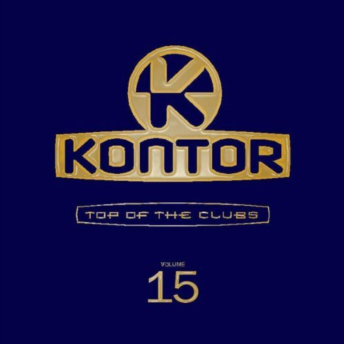 Bild Various - Kontor - Top Of The Clubs Volume 15 (2xCD, Comp, Copy Prot., Mixed) Schallplatten Ankauf