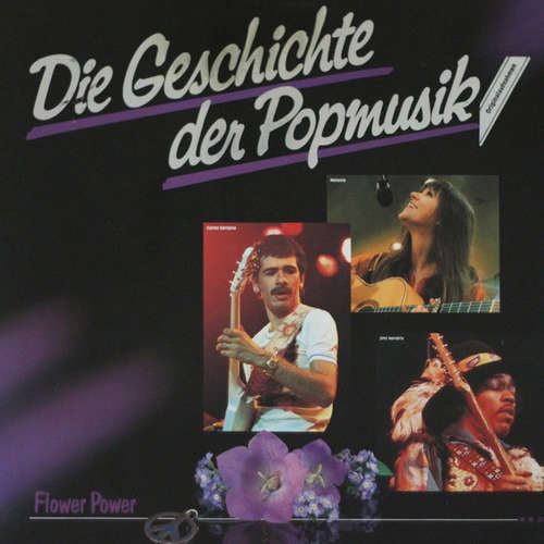 Cover Various - Die Geschichte Der Popmusik - Flower Power (LP, Comp) Schallplatten Ankauf