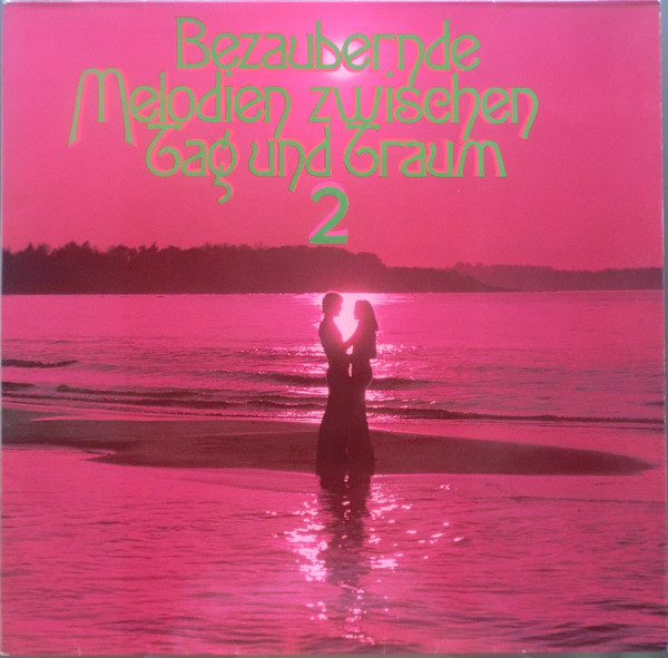Cover Various - Bezaubernde Melodien Zwischen Tag Und Traum 2 (2xLP, Comp, Club) Schallplatten Ankauf
