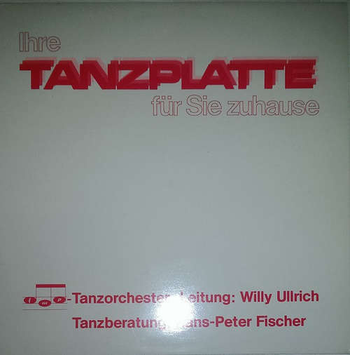 Cover Willy Ullrich - Ihre Tanzplatte Für Sie Zuhause (LP, Album) Schallplatten Ankauf