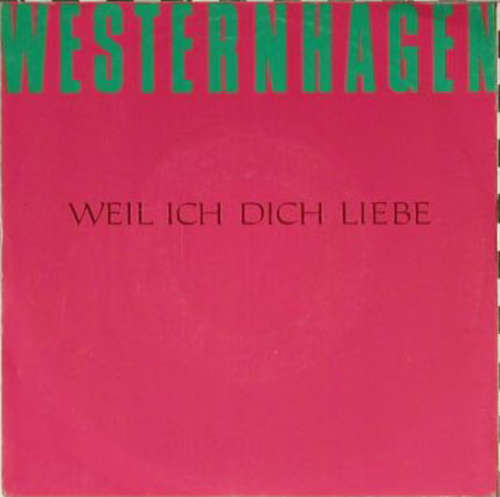Cover Westernhagen* - Weil Ich Dich Liebe (12) Schallplatten Ankauf