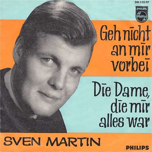 Cover Sven Martin (3) - Geh Nicht An Mir Vorbei (7, Single, Mono) Schallplatten Ankauf