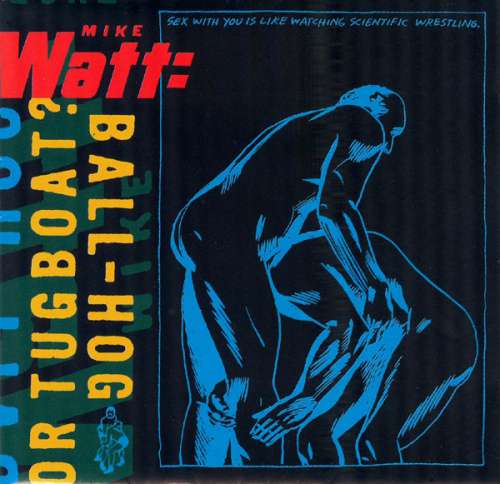 Cover Mike Watt - Ball-Hog Or Tugboat? (CD, Album) Schallplatten Ankauf