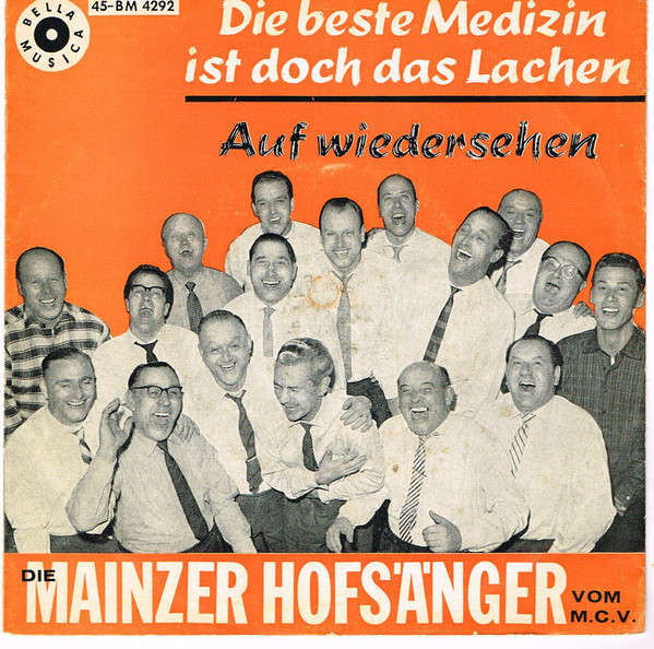 Cover Die Mainzer Hofsänger Vom M. C. V.* - Die Beste Medizin Ist Doch Das Lachen (7, Single) Schallplatten Ankauf