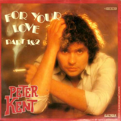 Cover Peter Kent - For Your Love Part 1 & 2 (7, Single) Schallplatten Ankauf