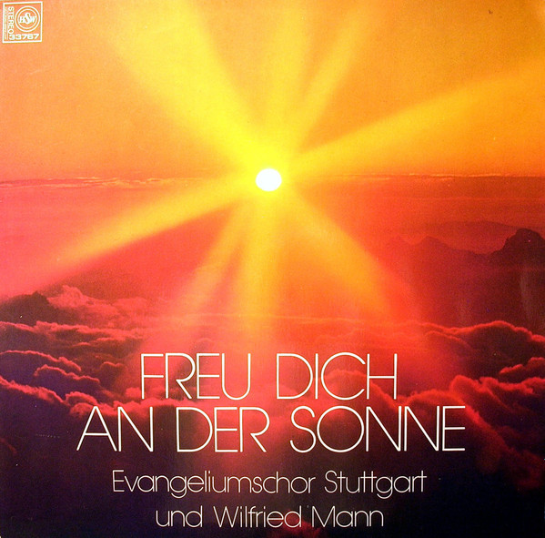 Cover Evangeliumschor Stuttgart und Wilfried Mann - Freu Dich An Der Sonne (LP, Album) Schallplatten Ankauf