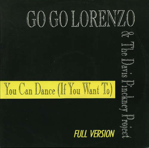 Cover Go Go Lorenzo & The Davis Pinckney Project - You Can Dance (If You Want To) (12) Schallplatten Ankauf