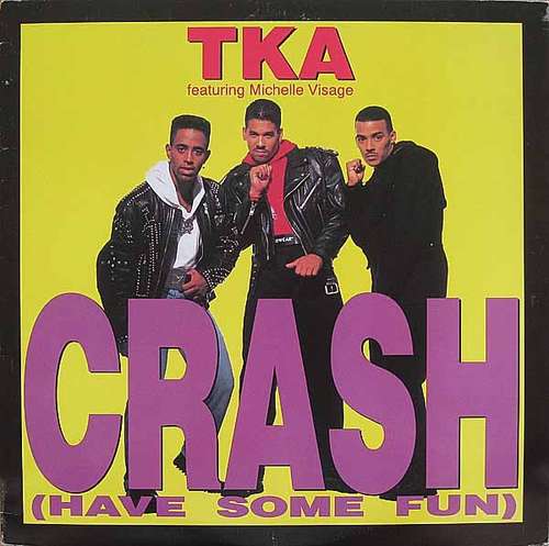 Cover TKA Featuring Michelle Visage - Crash (Have Some Fun) (12) Schallplatten Ankauf