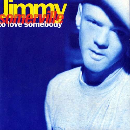 Cover Jimmy Somerville - To Love Somebody (7, Single) Schallplatten Ankauf