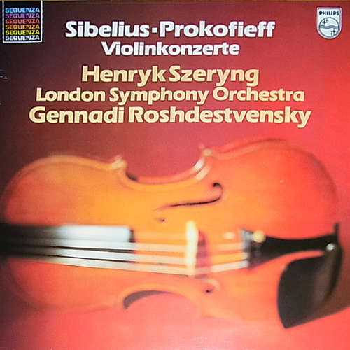 Cover Henryk Szeryng, Sibelius* / Prokofieff*, London Symphony Orchestra*, Gennadi Rozhdestvensky - Violinkonzerte (LP, Album, RE) Schallplatten Ankauf