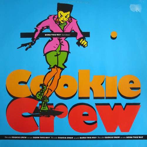 Cover Cookie Crew* - Born This Way (Let's Dance) (12, Maxi) Schallplatten Ankauf