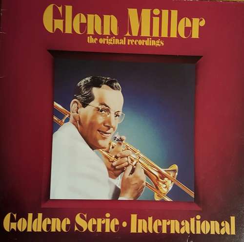Cover Glenn Miller - The Original Recordings - Goldene Serie • International  (LP, Comp) Schallplatten Ankauf