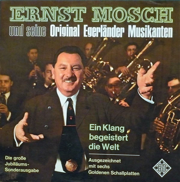 Cover Ernst Mosch Und Seine Original Egerländer Musikanten - Ein Klang Begeistert Die Welt (LP, Gat) Schallplatten Ankauf