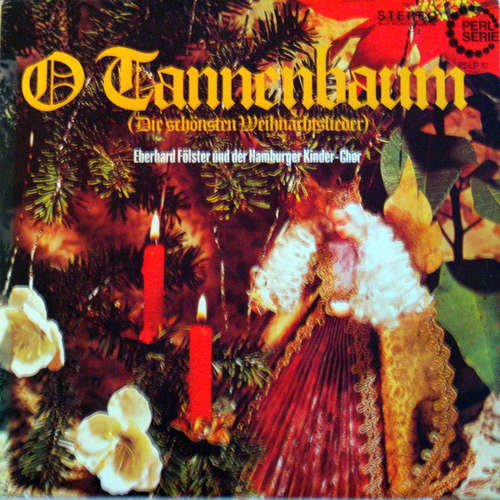 Cover Eberhard Förster Und Der Hamburger Kinderchor* - O Tannenbaum (Die Schönsten Weihnachtslieder) (LP) Schallplatten Ankauf