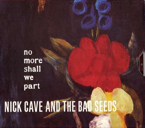 Cover Nick Cave And The Bad Seeds* - No More Shall We Part (CD, Album, RE, Sli) Schallplatten Ankauf