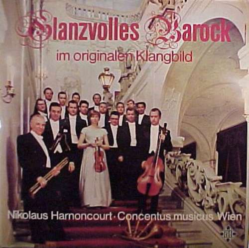 Cover Concentus Musicus Wien, Nikolaus Harnoncourt - Glanzvolles Barock Im Originalen Klangbild (LP, Album, Gat) Schallplatten Ankauf